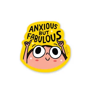 Decal Sticker / Anxious But Fabulous