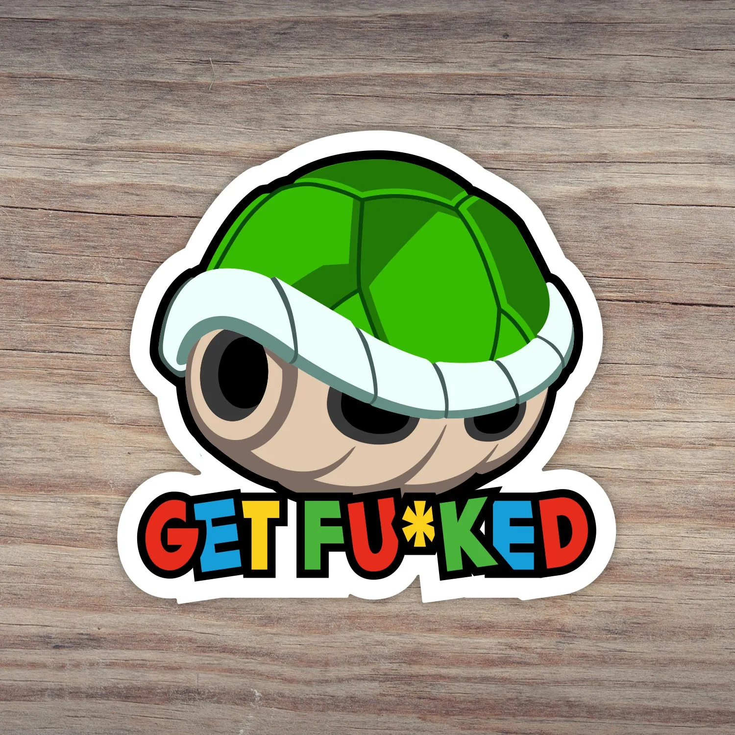 Get Fuked Green Shell Sticker