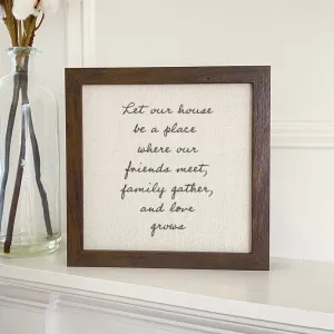 Let Our House - Framed Sign