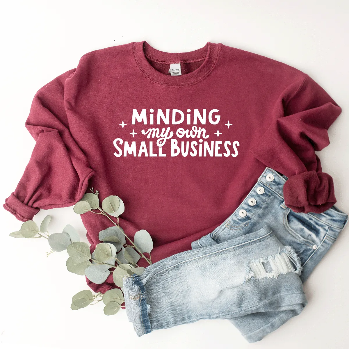 Minding My Own Small Business - Sweatshirt