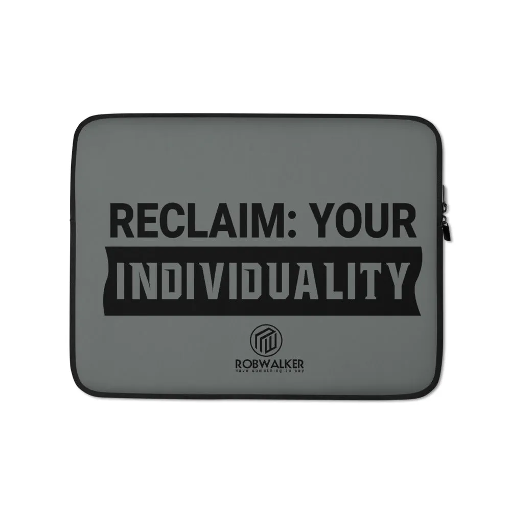 Reclaim your Individuality Laptop Sleeve