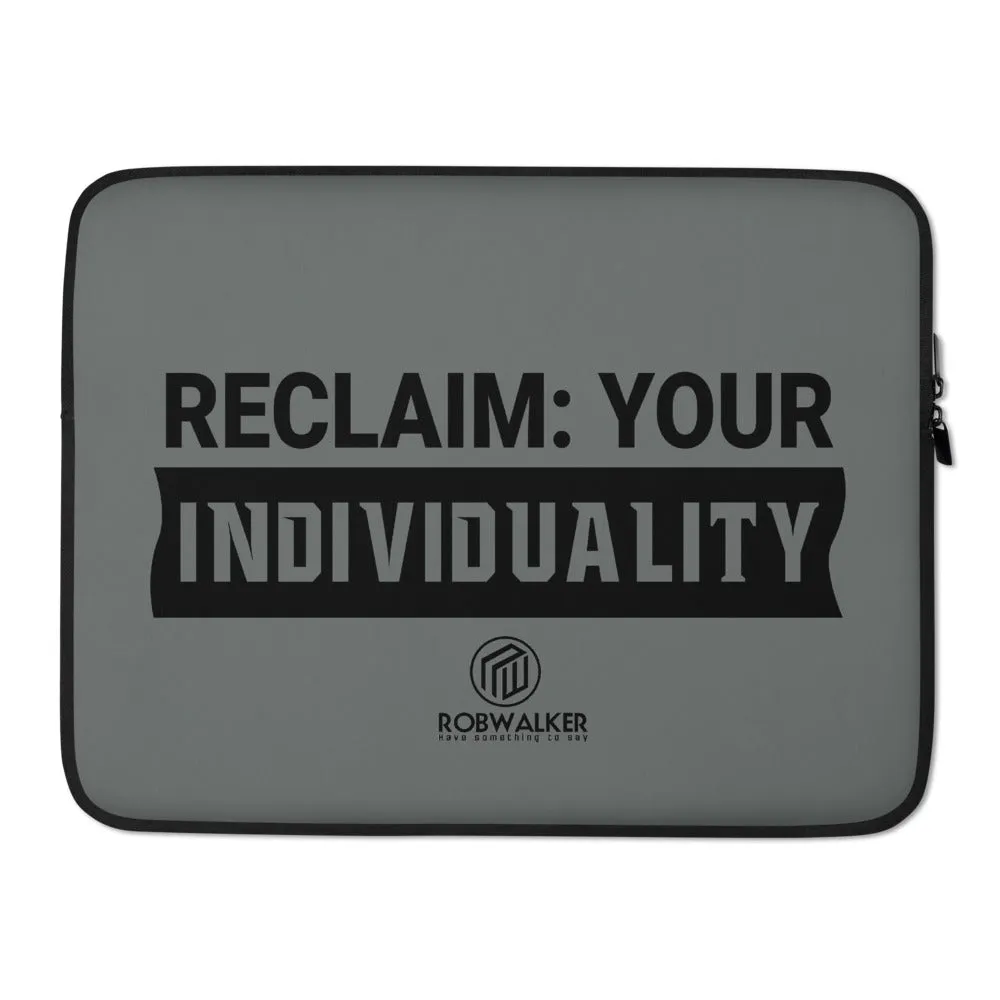 Reclaim your Individuality Laptop Sleeve