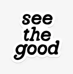 The See The Good Sticker