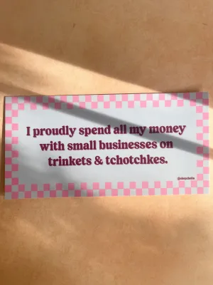 Trinkets & Tchotchkes Bumper Sticker